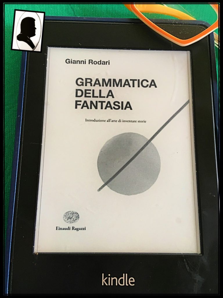 Grammatica della fantasia – Introduzione all'arte di inventare storie” di  Gianni Rodari
